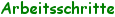 Arbeitsschritte